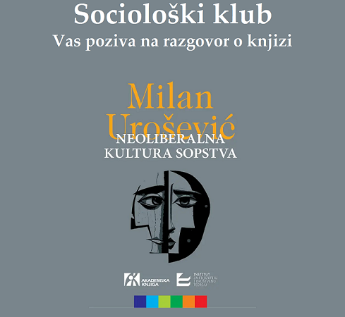 Sociološki klub – razgovor o knjizi „Neoliberalna kultura sopstva: konstrukcija subjektivnosti u savremenim priručnicima za samopomoć”