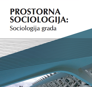 Novo izdanje: „Prostorna sociologija: sociologija grada”